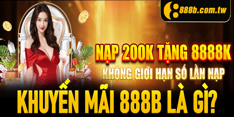 Khuyến mãi 888B là gì?