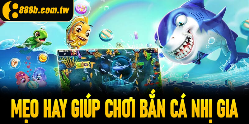 Học hỏi những mẹo hay giúp thành công chiến Nhị Gia bắn cá