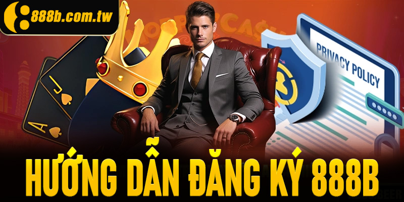 Đăng Ký 888B - Bước Đầu Giúp Hội Viên Cá Cược Suôn Sẻ